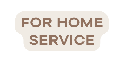 For home service